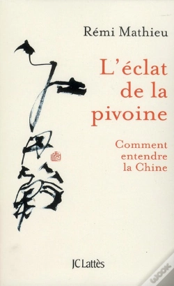 Capa do artigo L'Éclat De La Pivoine ; Comment Entendre La Chine ?
