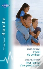 L'Éclat Du Bonheur ; Pour L'Amour D'Un Grand Patron