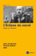 L'Éclipse Du Sacré : Débat Sur L'Essentiel