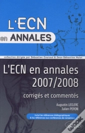L'Ecn En Annales 2007 & 2008 ; Corrigés Et Commentés