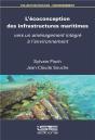 L'Écoconception Des Infrastructures Maritimes : Vers Un Aménagement Intégré À L'Environnement - Preview