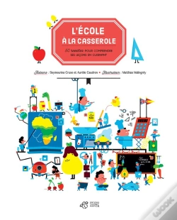 Capa do artigo L'École À La Casserole ; 50 Recettes Pour Comprendre Ses Leçons En Cuisinant