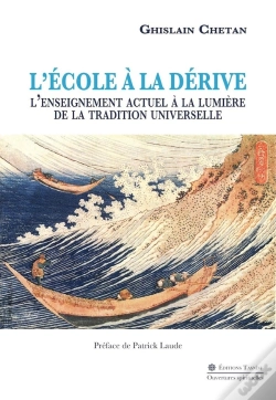 Capa do artigo L'École À La Dérive ; L'Enseignement Actuel À La Lumière De La Tradition Universelle
