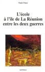 L'École À L'Île De La Réunion Entre Les Deux Guerres - Preview