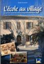 L'École Au Village ; Les Petites Écoles De L'Ancien Régime À Jules Ferry - Preview