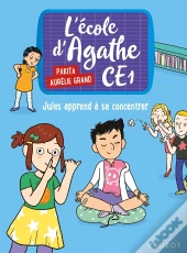 L'École D'Agathe - Ce1 : Jules Apprend À Se Concentrer