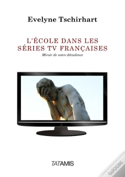 Capa do artigo L'École Dans Les Séries Tv Françaises ; Miroir De Notre Décadence