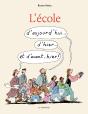 L'École D'Aujourd'Hui... D'Hier... Et D'Avant-Hier ! - Preview