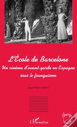 Capa do artigo L'École De Barcelone ; Un Cinéma D'Avant-Garde En Espagne Sous Le Franquisme