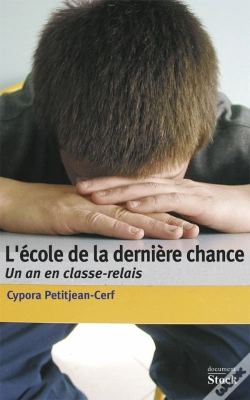 Capa do artigo L'Ecole De La Derniere Chance ; Un An En Classe-Relais