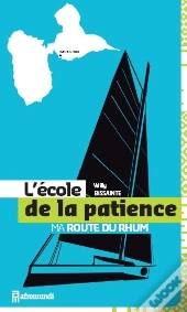 L'École De La Patience, Ma Route Du Rhum