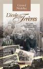 L'École Des Frères ; Mémoires D'Un Pensionnaire Des Années 50 - Preview