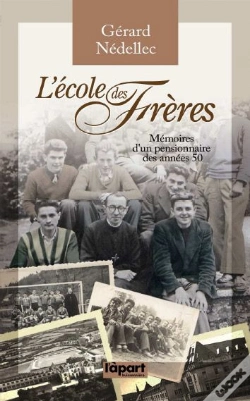 Capa do artigo L'École Des Frères ; Mémoires D'Un Pensionnaire Des Années 50