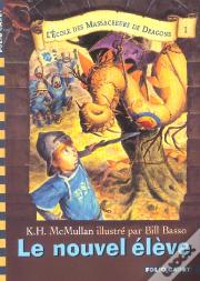 L'École Des Massacreurs De Dragons T.1 ; Le Nouvel Élève