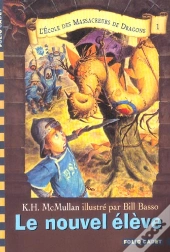 L'École Des Massacreurs De Dragons T.1 ; Le Nouvel Élève