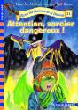 L'École Des Massacreurs De Dragons T.11 ; Attention, Sorcier Dangereux ! - Preview