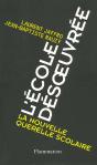 L'Ecole Désoeuvrée ; La Nouvelle Querelle Scolaire - Preview