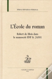 L'École Du Roman ; Robert De Blois Dans Le Manuscrit Bnf Fr. 24301