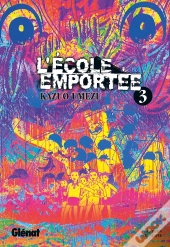 L'Ecole Emportee T.3