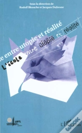 L'Ecole Entre Utopie Et Realite