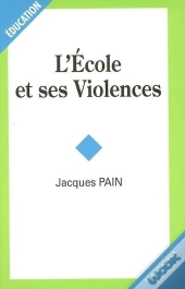 L'Ecole Et Ses Violences