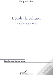 L'École, La Culture, La Démocratie