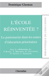 L'École Réinventée ? Le Partenariat Dans Les Zones D'Éducation Prioritaires