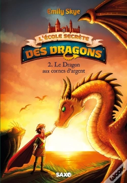 Capa do artigo L'École Secrète Des Dragons (Broché) - Tome 02 Le Dragon Aux Cornes D'Argent