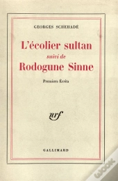 L'Ecolier Sultan ; Rodogune Sinne