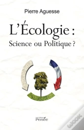 L'Écologie : Science Ou Politique?