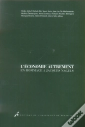 L'Économie Autrement ; En Hommage A Jacques Nagels