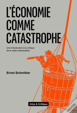 Capa do artigo L'Economie Comme Catastrophe : Une Introduction À La Critique De La Valeur-Dissociation