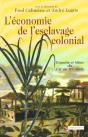 L'Economie De L'Esclavage Colonial ; Enquete Et Bilan Du Xvii Eau Xix Siecle - Preview