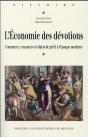 L'Économie Des Dévotions ; Commerce, Croyances Et Objets De Piété À L'Époque Moderne - Preview