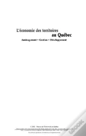 L'Economie Des Territoires Au Quebec. Amenagement, Gestion, Developpement