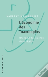 L'Économie Des Toambapiks ; Une Fable Qui N'A Rien D'Une Fiction