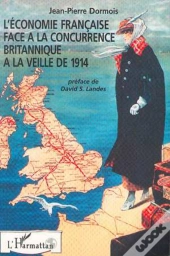 L'Economie Francaise Face A La Concurrence Britannique A La Veille De 1914