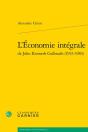 L'Economie Integrale De John Kenneth Galbraith (1933-1983) - Preview