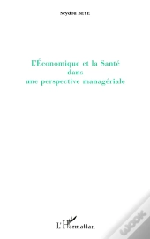 L'Économique Et La Santé Dans Une Perspective Managériale