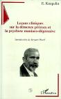 Lecons Cliniques Sur La Demence Precoce Et La Psychose Maniaco-Depressive - Preview