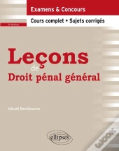 Leçons De Droit Pénal Général ; Examens & Concours ; Cours Complet, Sujets Corrigés (3e Édition)