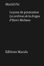 Leçons De Possession. Les Archives De La Drogue D'Henri Michaux - Preview