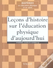 Lecons D'Histoire Sur L'Education Physique D'Aujourd'Hui