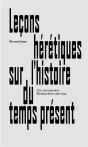 Leçons Hérétiques Sur L'Histoire Du Temps Présent - Preview