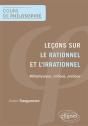 Leçons Sur Le Rationnel Et L'Irrationnel - Métaphysique, Critique, Pratique - Preview