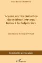Leçons Sur Les Maladies Du Système Nerveux Faîtes À La Salpêtrière - Preview