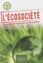 L'Écosociété. Une Société Plus Responsable Est-Elle Possible ? - Preview
