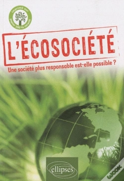 Capa do artigo L'Écosociété. Une Société Plus Responsable Est-Elle Possible ?