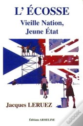 L'Ecosse ; Vieille Nation, Jeune État