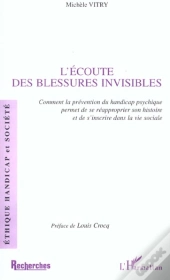 L'Ecoute Des Blessures Invisibles